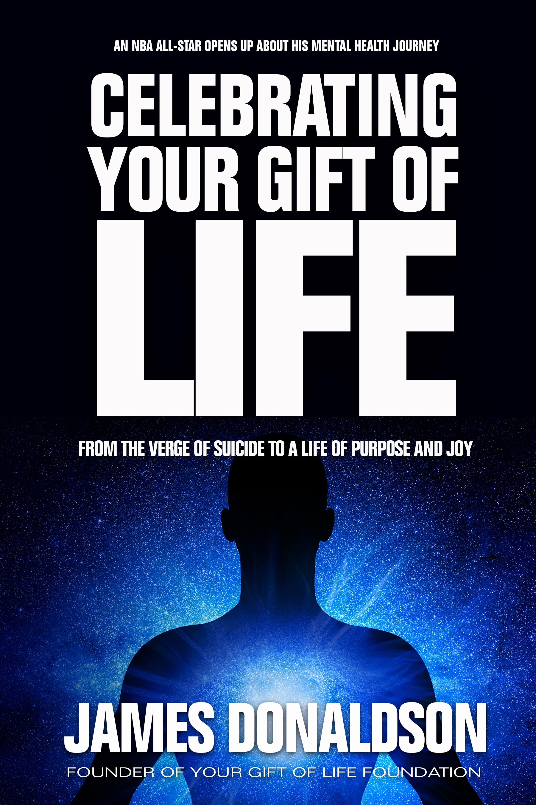 Celebrating Your Gift of Life by James Donaldson