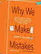 Why We Make Mistakes